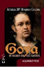 Goya, el ocaso de los sueños