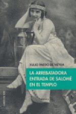 ARREBATADORA ENTRADA DE SALOME EN EL TEMPLO