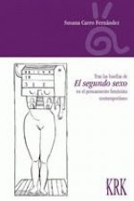 TRAS LAS HUELLAS DE EL SEGUNDO SEXO EN EL PENSAMIENTO FEMINISTA CONTEMPORANEO