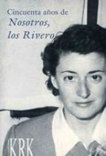 CINCUENTA AÑOS DE NOSOTROS, LOS RIVERO