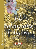Els valencians d'Algèria (1830-1962)