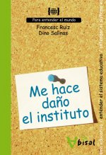 Me hace daño el instituto