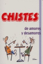 CHISTES DE AMORES Y DESAMORES