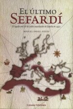 EL ULTIMO SEFARDI. LEGADO ORAL DE LOS JUDIOS EXPULSADOS DE ESPAÑA