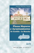 Plazas mayores y ayuntamientos de Castilla-La Mancha