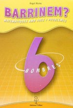 Barrinem?, matemàtiques amb jocs i problemes, nombres, 6 Educació Primària