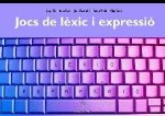 Jocs de lèxic i expressió. Guia didàctica