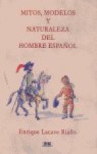 Mitos, modelos y naturaleza del hombre español