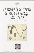 NECROPOLIS CELBITERICA DE VIÑAS DE PORTUGUI (OSMA, SORIA), LA