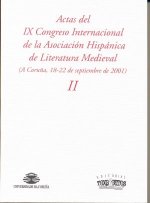 Actas del IX Congreso Internacional de la Asociación Hispánica de literatura medieval, vol. 2