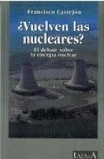 ¿Vuelven las nucleares?