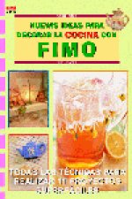 Serie Fimo nº 10. NUEVAS IDEAS PARA DECORAR LA COCINA CON FIMO