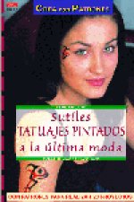 Serie Tatuajes nº 2. SUTILES TATUAJES PINTADOS A LA ÚLTIMA MODA
