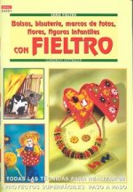 Serie Fieltro nº 1. BOLSOS, BISUTERÍA, MARCOS DE FOTOS, FLORES, FIGURAS INFANTILES CON FIELTRO.