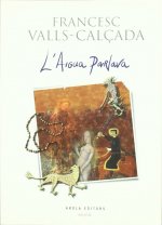 L?aigua parlava