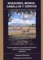 ROEDORES, MONOS, CABALLOS Y CIERVOS : FAUNAS FOSILES DE CASA