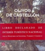 OLIVOS DE CASTELLON : PAISAJE Y CULTURA