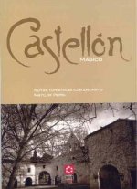 Castellón mágico : Rutas turísticas con encanto