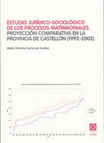 Estudio jurídico-sociológico de los procesos matrimoniales : proyección comparativa en la provincia