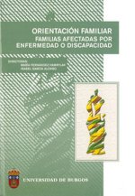 Orientación familiar. Familias afectadas por enfermedad o discapacidad