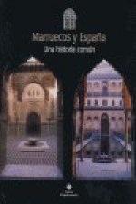 MARRUECOS Y ESPAÑA UNA HISTORIA COMUN