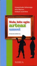 Nola hitz egin arteaz umeei