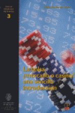BOLSA MERCADO O CASINO UNA SENCILLA INTRODUCCION