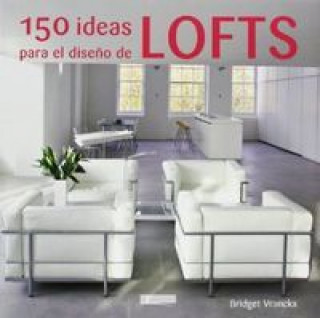150 IDEAS PARA DISEÑO DE LOFTS