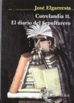 CUTRELANDIA II.DIARIO DE SEPULTURERO