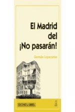 El Madrid del ­No pasarán!