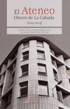 El Ateneo Obrero de la Calzada (1904-2004)