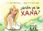 ¿Quién ye la xana?