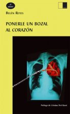 PONERLE UN BOZAL AL CORAZON