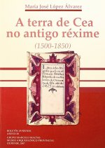 TERRA DE CEA NO ANTIGO REXIME (1500-1850), A.