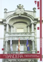 BANDERA, ENSEÑA INSTITUCIONAL Y ELEMENTO PROTOCOLARIO, LA