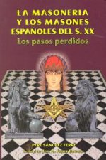MASONERIA Y LOS MASONES ESPAÑOLES DEL S.XX,LA