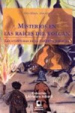 Misterios en las ra­ces del volcán