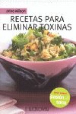 RECETAS PARA ELIMINAR TOXINAS. PASION SANA