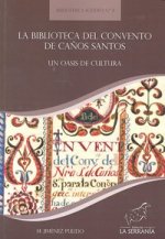 BIBLIOTECA DEL CONVENTO CAÑOS SANTOS UN OASIS CULTURA