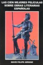 LAS CIEN MEJORES PELICULAS SOBRE OBRAS LITERARIAS ESPAÑOLAS