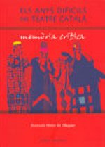 Els anys difícils teatre catal?