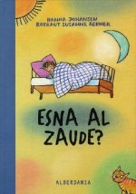 Esna al zaude?
