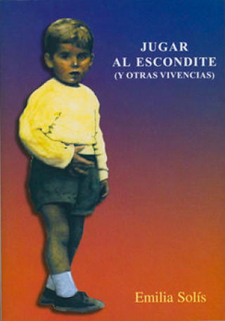 Jugar al escondite (y otras vivencias)