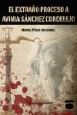 El extraño proceso de Avinia Sánchez Cordelejo