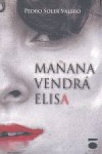 Mañana vendrá Elisa