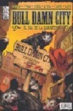 BULL DAMN CITY EL DIA DE LA ZARIGUEYA