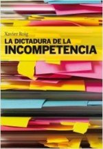 DICTADURA DE LA INCOMPETENCIA, LA