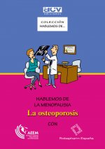 Hablemos de La menopausia - La osteoporosis