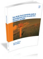 Guia del pla d'acció tutorial dels estudis de desenvolupament humà a la societat de la informació i