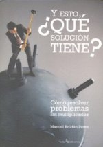 Y esto, ¿qué solución tiene?